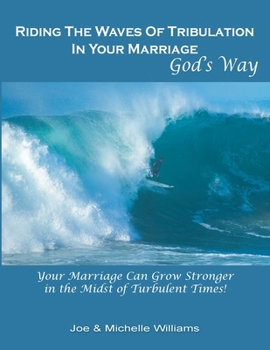 Paperback Riding the Waves of Tribulation in Your Marriage, God's Way Book