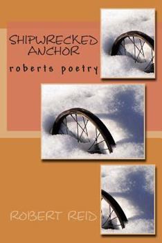 Paperback shipwrecked anchor: roberts poetry Book