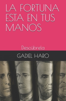 Paperback La Fortuna Est? En Tus Manos: Desc?brela [Spanish] Book