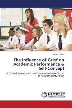 Paperback The Influence of Grief on Academic Performance & Self-Concept Book