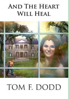 Hardcover ...and the Heart Will Heal Book