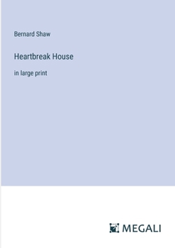 Paperback Heartbreak House: in large print Book