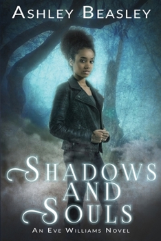 Shadows and Souls - Book #3 of the Eve Williams