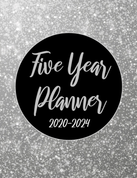 2020-2024 Five Year Planner: Silver 60 Months Appointment Calendar 5 year Monthly Planner 8.5 x 11 Business Planners and Journal Agenda Schedule ... With Holidays and Inspirational Quotes