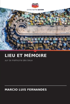 Paperback Lieu Et Mémoire [French] Book