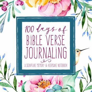 Paperback 100 Days of Bible Verse Journaling: A Scripture Memory & Keepsake Notebook for Women (Women's Devotional Workbooks) Book