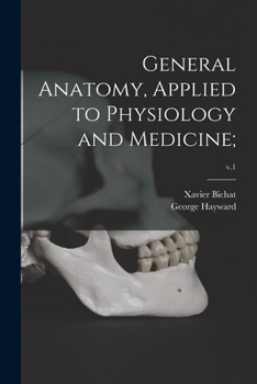 Paperback General Anatomy, Applied to Physiology and Medicine;; v.1 Book