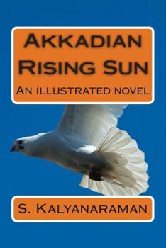 Paperback Akkadian Rising Sun: An Illustrated Novel Book