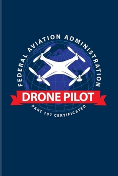 Drone Pilot: Funny Pilot Quote 2020 Planner Weekly & Monthly Pocket Calendar 6x9 Softcover Organizer For Flight Instructors & Aviators Fans