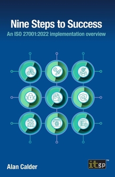 Paperback Nine Steps to Success: An ISO 27001:2022 Implementation Overview Book