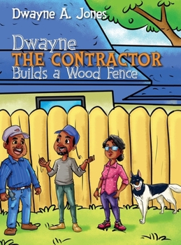 Hardcover Dwayne the Contractor Builds a Wood Fence Book