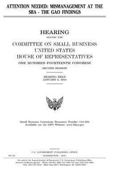 Paperback Attention needed: mismanagement at the SBA, the GAO findings Book