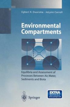 Hardcover Environmental Compartments: Equilibria and Assessment of Processes Between Air, Water, Sediments and Biota Book