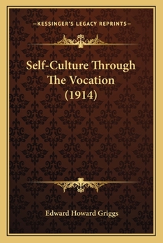 Paperback Self-Culture Through The Vocation (1914) Book