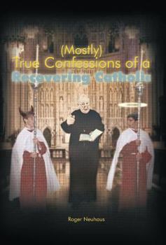 Hardcover (Mostly) True Confessions of a Recovering Catholic Book