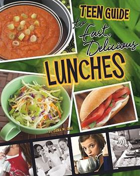 Library Binding A Teen Guide to Fast, Delicious Lunches Book