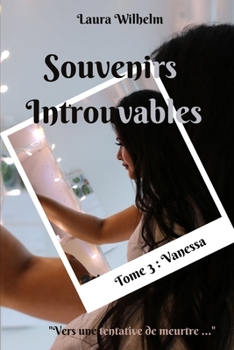 Paperback Souvenirs Introuvables: Tome 3: Vanessa [French] Book