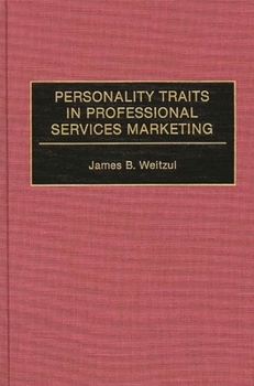 Hardcover Personality Traits in Professional Services Marketing Book