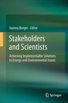 Hardcover Stakeholders and Scientists: Achieving Implementable Solutions to Energy and Environmental Issues Book