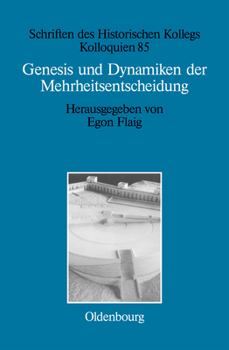 Hardcover Genesis und Dynamiken der Mehrheitsentscheidung [German] Book