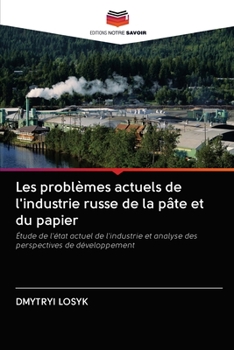 Paperback Les problèmes actuels de l'industrie russe de la pâte et du papier [French] Book