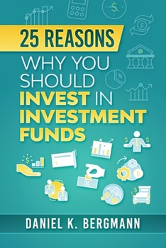 Paperback 25 reasons, Why you should invest in investment funds Book