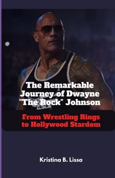 The Remarkable Journey of Dwayne "The Rock" Johnson: From Wrestling Rings to Hollywood Stardom