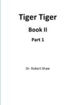 Paperback Tiger Tiger Book II: Part 1 Book