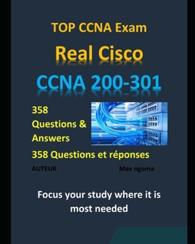 Paperback TOP-EXAMEN REAL Cisco CCNA 200-301: focus your study where it is most needed concentrer votre étude là où elle est le plus nécessaire 358 Questions & [French] Book