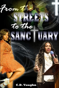 Paperback From the Streets to the Sanctuary: There is A Way Out Book