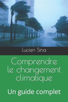 Paperback Comprendre le changement climatique: Un guide complet [French] Book