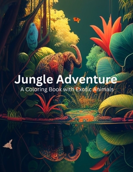 Paperback Jungle Adventure: A Coloring Book with Exotic Animals Book