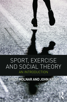 Paperback Sport, Exercise and Social Theory: An Introduction Book