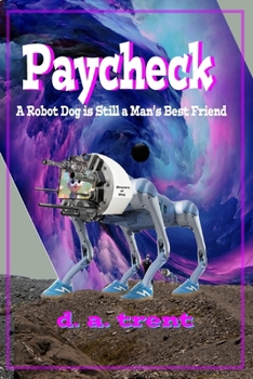 Paycheck: A Robot Dog is Still a Man's Best Friend