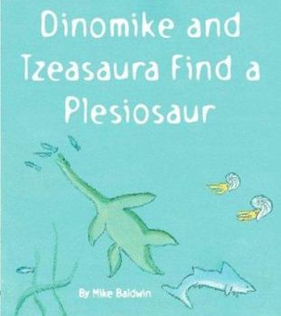 Paperback Dinomike and Tzeasaura Find a Plesiosaur Book