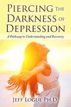 Paperback Piercing the Darkness of Depression: A Pathway to Understanding and Recovery Book