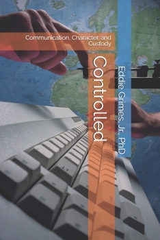 Paperback Controlled: Communication, Character, and Custody Book