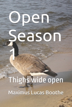 Paperback Open Season 1: Thighs wide open Book