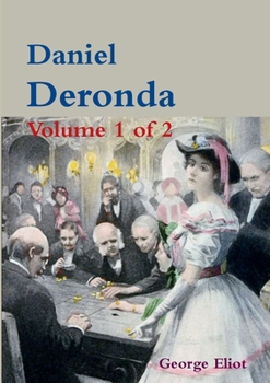 Daniel Deronda - Volume 1 of 2