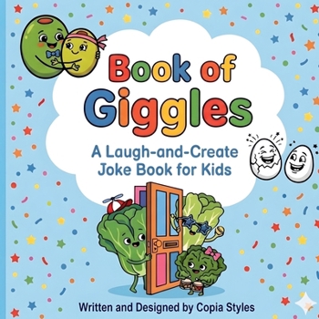 Paperback Book of Giggles: A Laugh-and-Create Joke Book for Kids Book