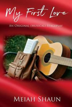 Paperback My First Love: The Original Stageplay Book