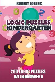 Paperback Logic Puzzles Kindergarten: Maze Puzzles - 200 Logic Puzzles with Answers Book