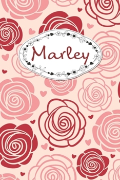 Marley: Personalized Name Journal / 120 Pages / Dot Grid / Roses cover design / Perfect for journaling and writing notes.
