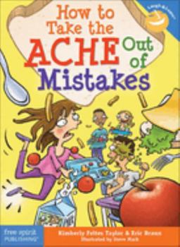 Paperback How to Take the Ache Out of Mistakes Book