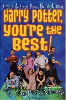 Paperback Harry Potter, You're the Best!: A Tribute from Fans the World Over Book