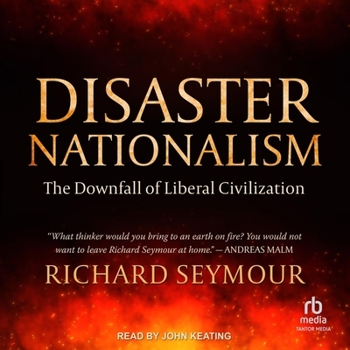 Audio CD Disaster Nationalism: The Downfall of Liberal Civilization Book