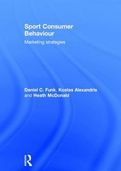 Sport Consumer Behaviour: Marketing Strategies