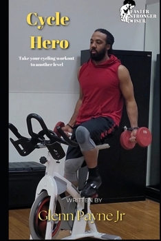 Paperback Cycle Hero: Take your cycling workout to another level! Book