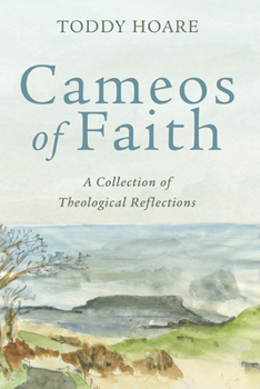 Paperback Cameos of Faith: A Collection of Theological Reflections Book