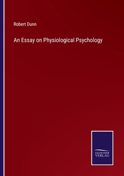 Paperback An Essay on Physiological Psychology Book